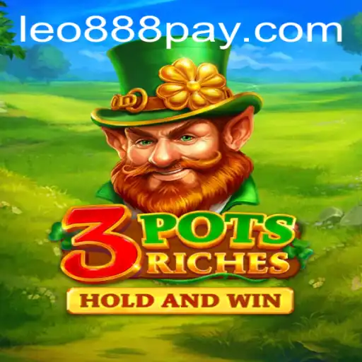 Introducing 3potsRiches: A Casino Game Revolution at LEO888 Casino