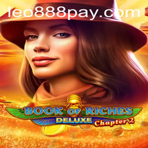 Discover the Thrilling Adventure of Book of Riches Deluxe Chapter 2 at LEO888 Casino