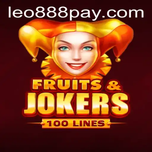 Explore the Exciting World of FruitsAndJokers100 at LEO888 Casino