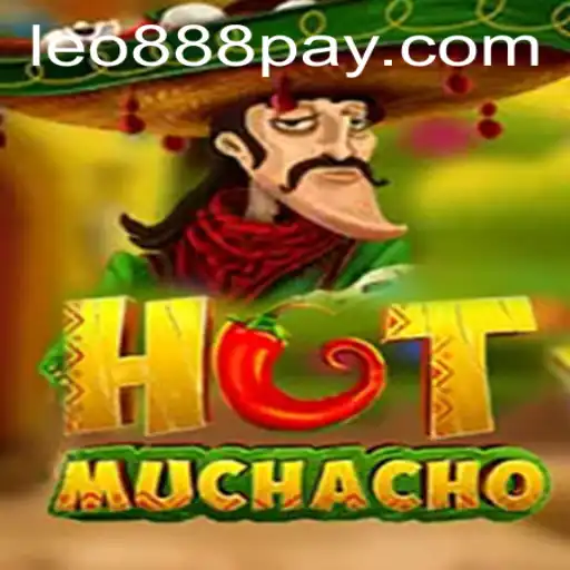 Exploring the Exciting World of HotMuchacho at LEO888 Casino