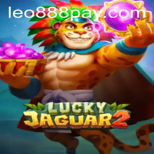 Discover the Thrilling World of Luckyjaguar2 at LEO888 Casino