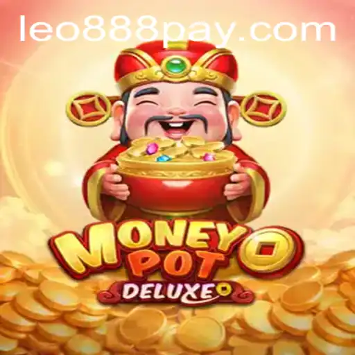 MoneyPotDELUXE: Explore the Exciting World of LEO888 Casino