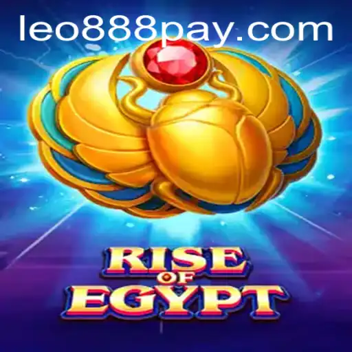 Exploring the World of Rise Of Egypt at LEO888 Casino
