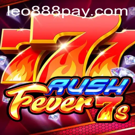 RushFever7s: A Thrilling New Experience at LEO888 Casino