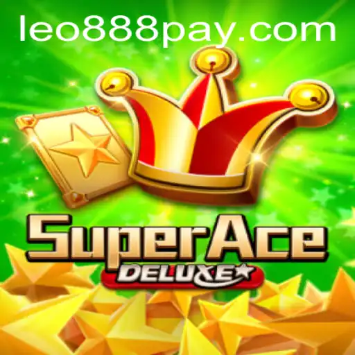Discover the Thrills of SuperAceDeluxe at LEO888 Casino