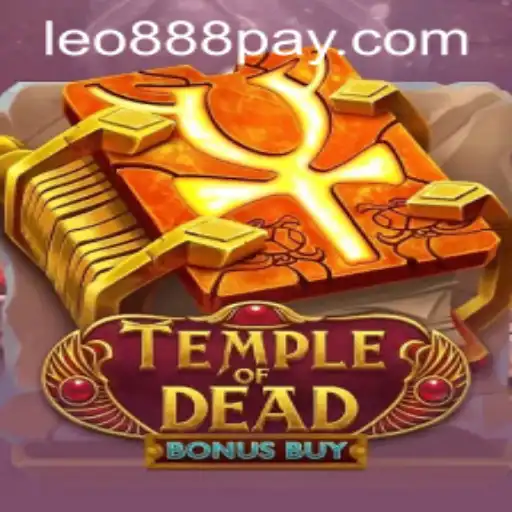 Exploring the Thrills of TempleofDeadBonusBuy at LEO888 Casino